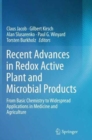 Image for Recent Advances in Redox Active Plant and Microbial Products : From Basic Chemistry to Widespread Applications in Medicine and Agriculture