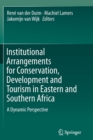 Image for Institutional Arrangements for Conservation, Development and Tourism in Eastern and  Southern Africa : A Dynamic Perspective