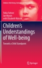 Image for Children&#39;s understandings of well-being  : towards a child standpoint