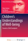 Image for Children&#39;s Understandings of Well-being : Towards a Child Standpoint