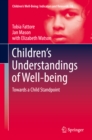 Image for Children&#39;s Understandings of Well-being: Towards a Child Standpoint