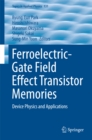 Image for Ferroelectric-gate field effect transistor memories.