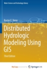 Image for Distributed Hydrologic Modeling Using GIS