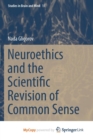 Image for Neuroethics and the Scientific Revision of Common Sense