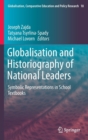 Image for Globalisation and historiography of national leaders  : symbolic representations in school textbooks