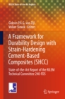 Image for A framework for durability design with strain-hardening cement-based composites (SHCC): state-of-the-art report of the RILEM Technical Committee 240-FDS