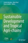 Image for Sustainable Development and Tropical Agri-chains