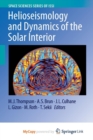 Image for Helioseismology and Dynamics of the Solar Interior