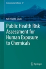 Image for Public Health Risk Assessment for Human Exposure to Chemicals