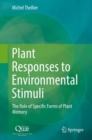 Image for Plant Responses to Environmental Stimuli: The Role of Specific Forms of Plant Memory