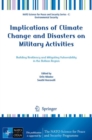 Image for Implications of climate change and disasters on military activities: building resiliency and mitigating vulnerability in the Balkan Region