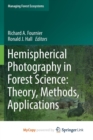 Image for Hemispherical Photography in Forest Science: Theory, Methods, Applications