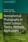 Image for Hemispherical Photography in Forest Science: Theory, Methods, Applications : Volume 28