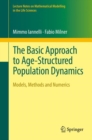 Image for The Basic Approach to Age-Structured Population Dynamics: Models, Methods and Numerics