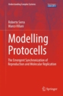 Image for Modelling protocells  : the emergent synchronization of reproduction and molecular replication