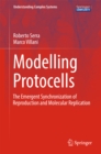 Image for Modelling Protocells: The Emergent Synchronization of Reproduction and Molecular Replication