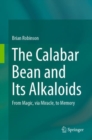 Image for The Calabar bean and its alkaloids  : from magic, via miracle, to memory