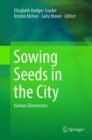 Image for Sowing Seeds in the City : Human Dimensions