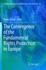 Image for The Convergence of the Fundamental Rights Protection in Europe