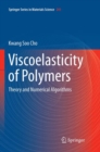 Image for Viscoelasticity of Polymers : Theory and Numerical Algorithms