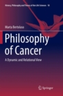 Image for Philosophy of Cancer : A Dynamic and Relational View