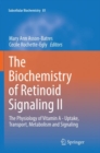 Image for The Biochemistry of Retinoid Signaling II : The Physiology of Vitamin A - Uptake, Transport, Metabolism and Signaling