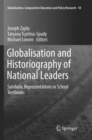 Image for Globalisation and Historiography of National Leaders : Symbolic Representations in School Textbooks