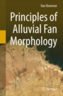 Image for Principles of Alluvial Fan Morphology
