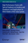 Image for High Performance Clocks with Special Emphasis on Geodesy and Geophysics and Applications to Other Bodies of the Solar System