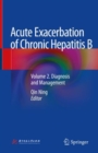 Image for Acute Exacerbation of Chronic Hepatitis B : Volume 2. Diagnosis and Management