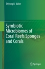 Image for Symbiotic microbiomes of coral reefs sponges and corals