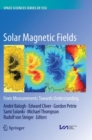 Image for Solar Magnetic Fields : From Measurements Towards Understanding