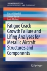 Image for Fatigue crack growth failure and Lifing analyses for metallic aircraft structures and components
