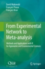 Image for From experimental network to meta-analysis  : methods and applications with R for agronomic and environmental sciences