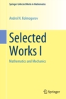 Image for Selected Works I : Mathematics and Mechanics