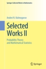 Image for Selected Works II : Probability Theory and Mathematical Statistics