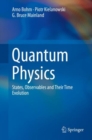 Image for Quantum physics  : states, observables and their time evolution