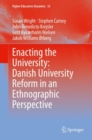 Image for Enacting the University: Danish University Reform in an Ethnographic Perspective