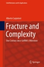 Image for Fracture and Complexity: One Century Since Griffith&#39;s Milestone : 237