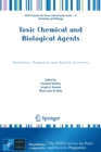 Image for Toxic Chemical and Biological Agents : Detection, Diagnosis and Health Concerns