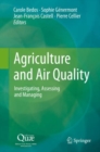 Image for Agriculture and Air Quality: Investigating, Assessing and Managing