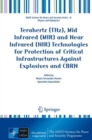 Image for Terahertz (THz), Mid Infrared (MIR) and Near Infrared (NIR) Technologies for Protection of Critical Infrastructures Against Explosives and CBRN