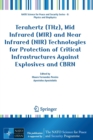 Image for Terahertz (THz), mid infrared (MIR) and near infrared (NIR) technologies for protection of critical infrastructures against explosives and CBRN