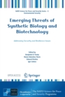 Image for Emerging Threats of Synthetic Biology and Biotechnology : Addressing Security and Resilience Issues