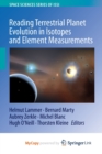 Image for Reading Terrestrial Planet Evolution in Isotopes and Element Measurements