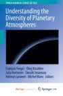Image for Understanding the Diversity of Planetary Atmospheres