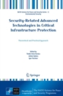 Image for Security-related advanced technologies in critical infrastructure protection  : theoretical and practical approach