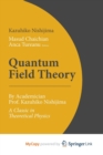 Image for Quantum Field Theory : By Academician Prof. Kazuhiko Nishijima - A Classic in Theoretical Physics