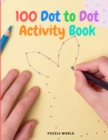 Image for 100 Dot to Dot Activity Book
