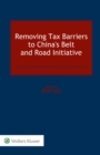 Image for Removing Tax Barriers to China&#39;s Belt and Road Initiative